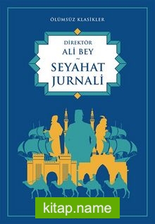 Seyahat Jurnali / Ölümsüz Klasikler