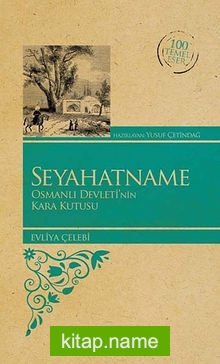 Seyahatname  Osmanlı Devleti’nin Karakutusu