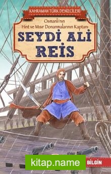 Seydi Ali Reis – Kahraman Türk Denizcileri