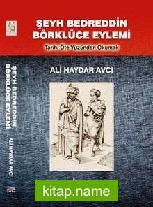 Şeyh Bedreddin Börklüce Eylemi Tarihi Öte Yüzünden Okumak