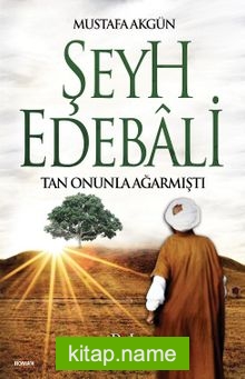 Şeyh Edebali Tan Onunla Ağarmıştı