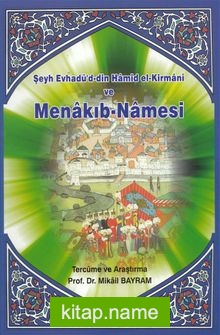 Şeyh Evhadü’d-din Hamid el-Kirmani ve Menakıb-Namesi (Ciltli)