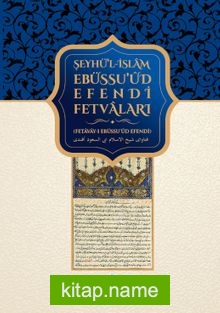 Şeyhülislam Ebussuud Efendi Fetvaları (Fetava-yı Ebussuud Efendi) (Prof. Dr. Ahmet Akgündüz)