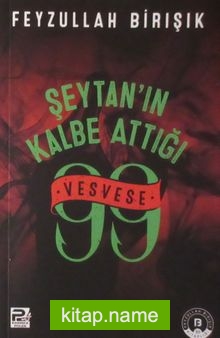 Şeytanın Kalbe Attığı 99 Vesvese