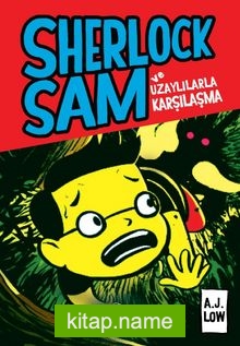 Sherlock Sam ve Uzaylılarla Karşılaşma (Ciltli)