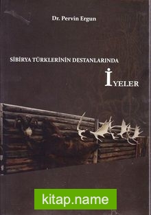 Sibirya Türklerinin Destanlarında İyeler