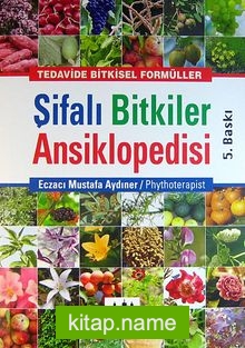 Şifalı Bitkiler Ansiklopedisi (Ciltli)  Tedavide Bitkisel Formüller