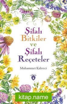 Şifalı Bitkiler ve Şifalı Reçeteler