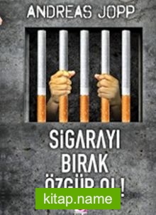 Sigarayı Bırak Özgür Ol!