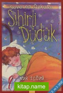 Sihirli Düdük – Sevecen Öyküler