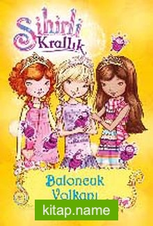 Sihirli Krallık -7 / Baloncuk Volkanı