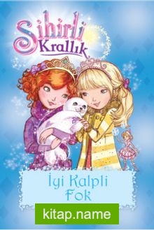 Sihirli Krallık – İyi Kalpli Fok