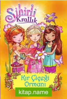 Sihirli Krallık – Kır Çiçeği Ormanı