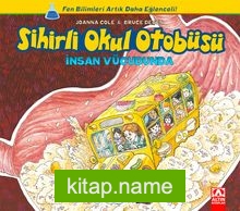 Sihirli Okul Otobüsü İnsan Vücudunda