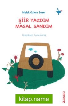 Şiir Yazdım Masal Sandım