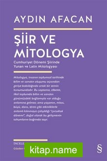 Şiir ve Mitologya Cumhuriyet Dönemi Şiirinde Yunan ve Latin Mitologyası