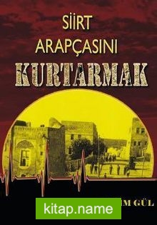 Siirt Arapçasını Kurtarmak