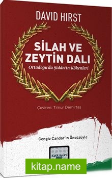 Silah ve Zeytin Dalı Ortadoğu’da Şiddetin Kökenleri