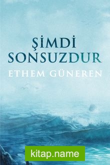 Şimdi Sonsuzdur