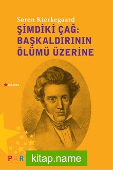 Şimdiki Çağ : Başkaldırının Ölümü Üzerine