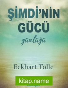 Şimdi’nin Gücü Günlüğü