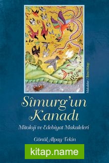 Simurg’un Kanadı Mitoloji Ve Edebiyat Makaleleri