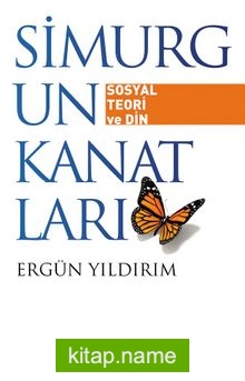 Simurgun Kanatları Sosyal Teori ve Din