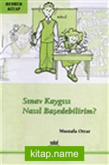 Sınav Kaygısı Nasıl Başedebilirim?