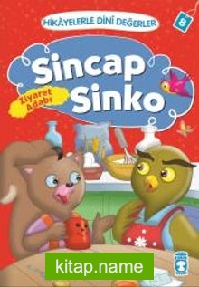 Sincap Sinko – Ziyaret Adabı / Hikayelerle Dini Değerler 8