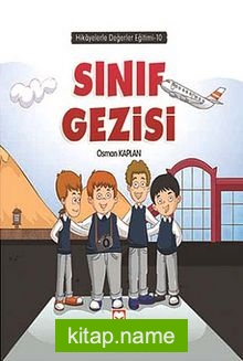 Sınıf Gezisi / Hikayelerle Değerler Eğitimi 10