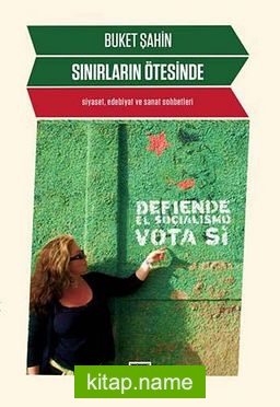 Sınırların Ötesinde Siyaset, Edebiyat ve Sanat Sohbetleri