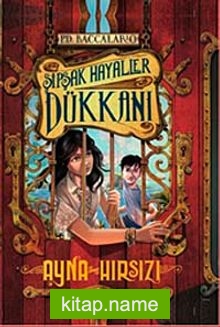 Şipşak Hayaller Dükkanı 4 / Ayna Hırsızı