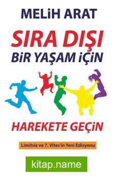 Sıra Dışı Bir Yaşam İçin Harekete Geçin