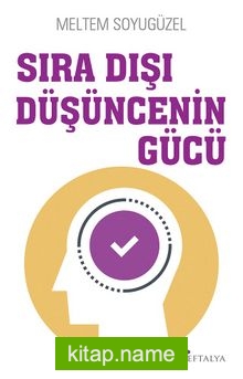 Sıra Dışı Düşüncenin Gücü
