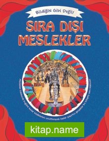 Sıra Dışı Meslekler / Bildiğin Gibi Değil