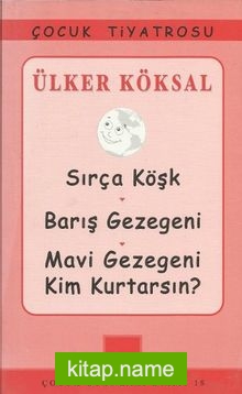 Sırça Köşk – Barış Gezegeni – Mavi Gezegeni Kim Kurtarsın?