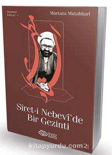 Siret-i Nebevi’de Bir Gezinti