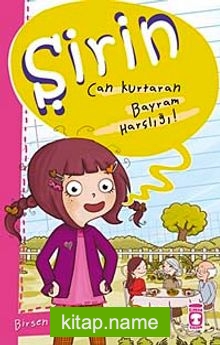 Şirin – Can Kurtaran Bayram Harçlığı