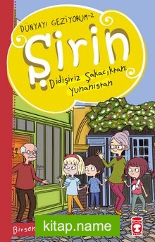 Şirin Didişiriz Şakacıktan: Yunanistan – Dünyayı Geziyorum 2