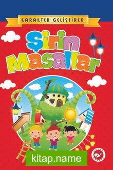 Şirin Masallar / Karakter Geliştiren Masallar