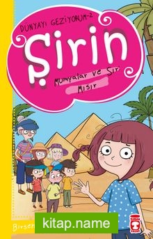 Şirin Mumyalar Ve Sır: Mısır – Dünyayı Geziyorum 2