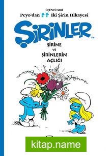 Şirinler – Şirine ve Şirinlerin Açlığı (Peyo’dan İki Şirin Hikayesi-3)