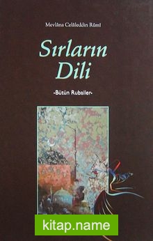 Sırların Dili (Ciltli) Bütün Rubailer