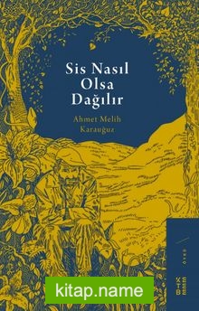 Sis Nasıl Olsa Dağılır