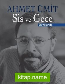 Sis ve Gece 25 Yaşında (Numaralı Özel Baskı)