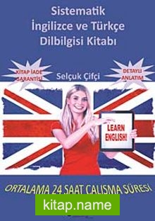 Sistematik İngilizce ve Türkçe Dilbilgisi Kitabı  Ortalama 24 Saat Çalışma Süresi