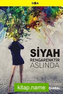 Siyah Rengarenktir Aslında