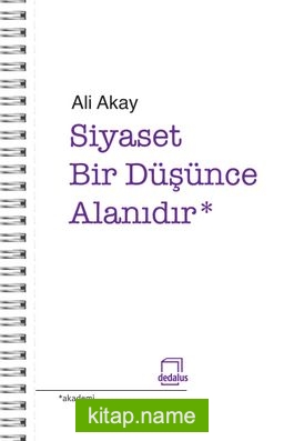 Siyaset Bir Düşünme Alanıdır