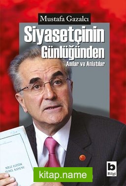 Siyasetçinin Günlüğünden Anılar ve Anlatılar