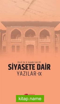 Siyasete Dair Yazılar IX